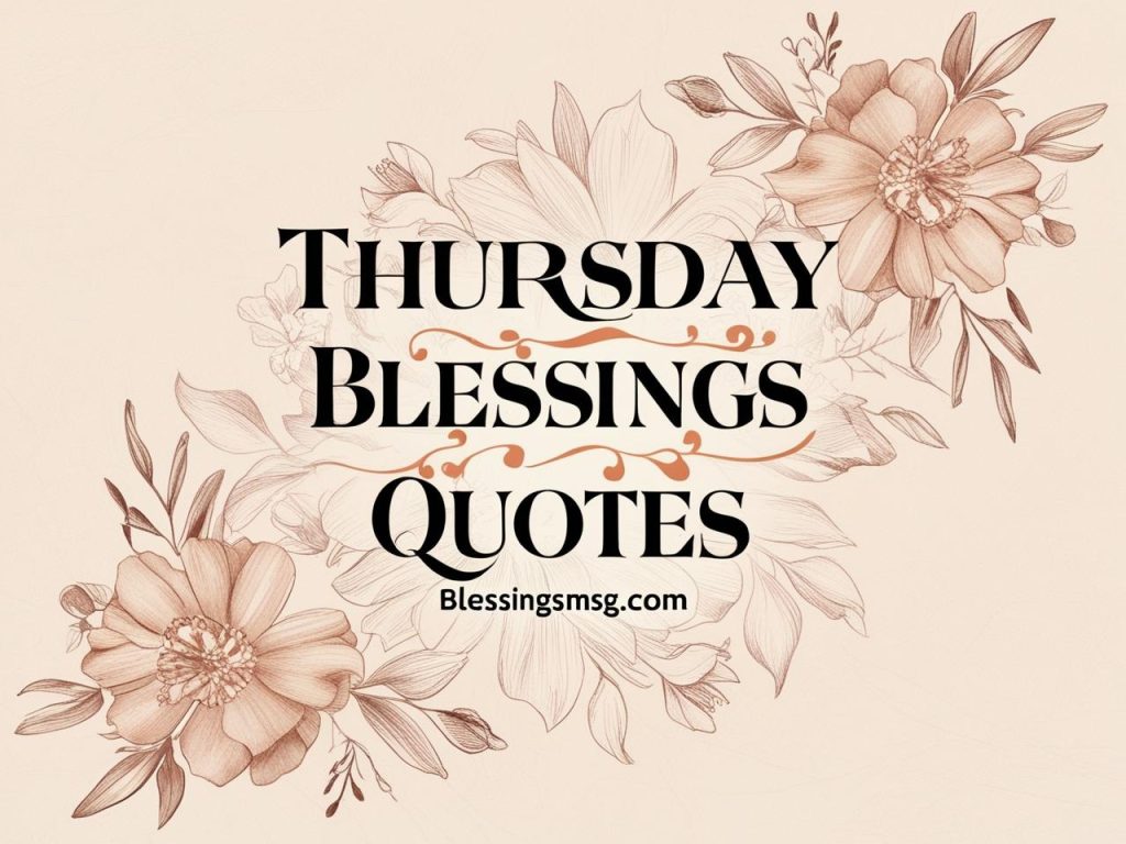 140 Thursday Blessings Quotes, Images For a Fresh Start