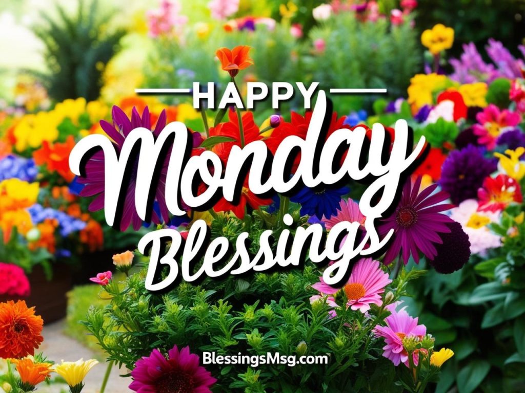 150 Powerful Monday Blessings To Brighten Your Day