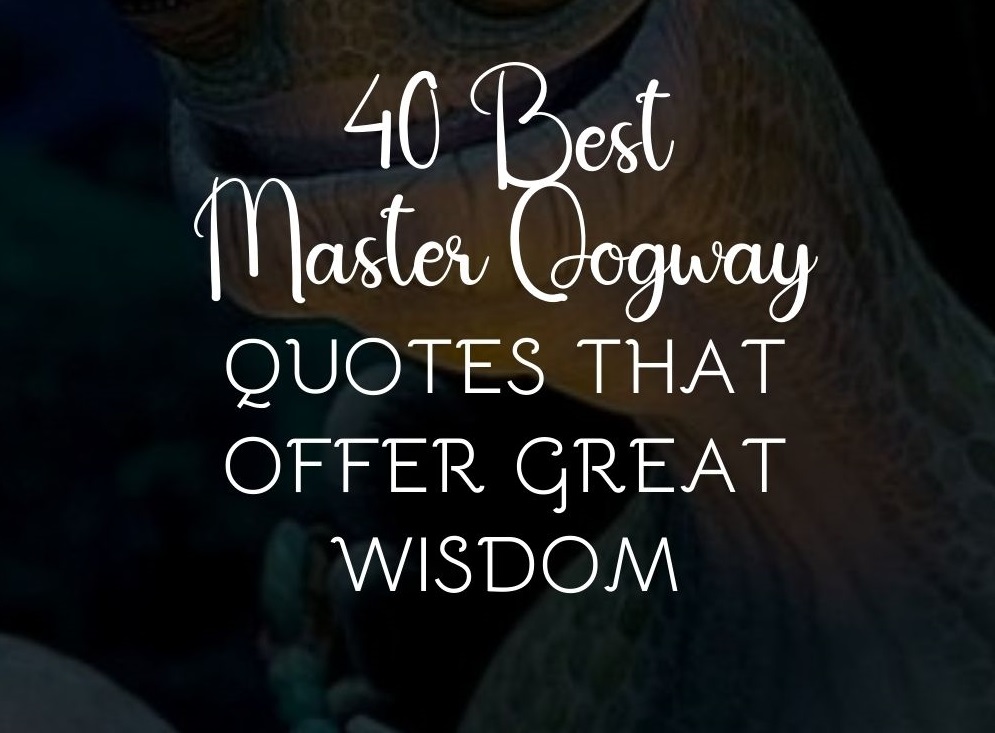 40 Best Master Oogway Quotes That Offer Great Wisdom