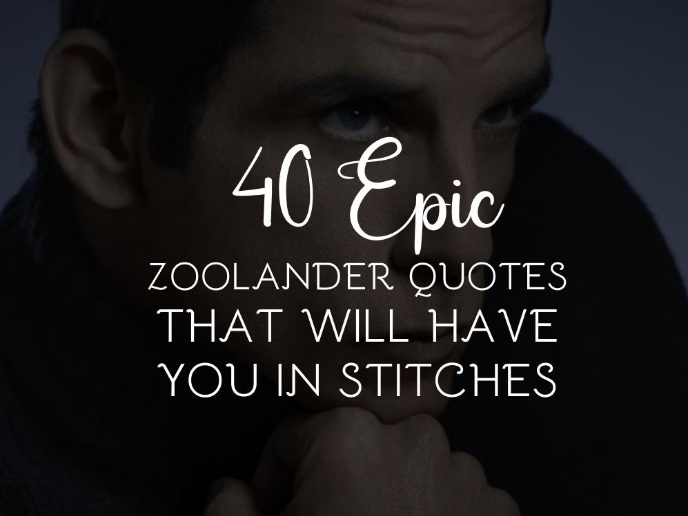 40 Epic Zoolander Quotes That Will Have You In Stitches