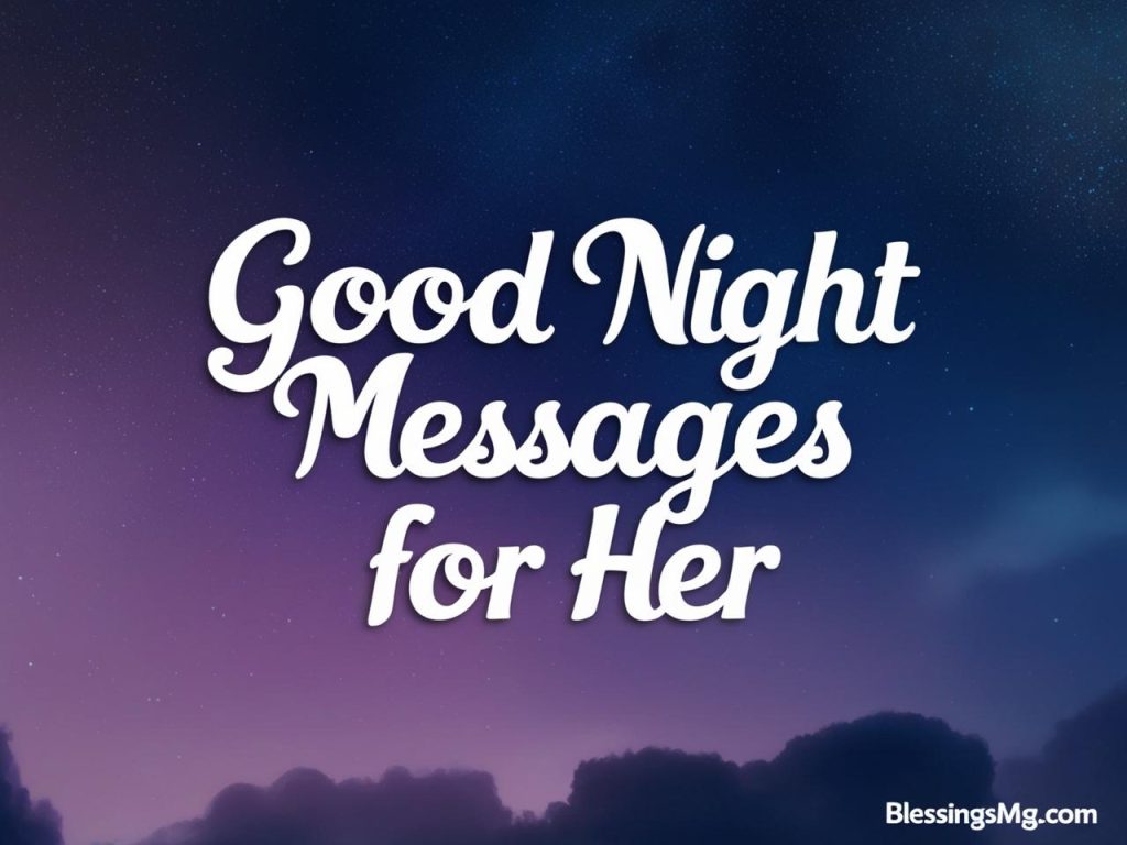 130 Best Good Night Messages For Her Long Distance