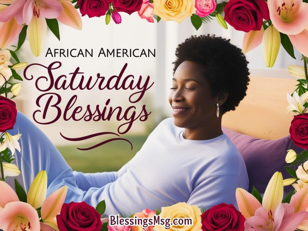 100 African American Saturday Blessings, Images and Quotes