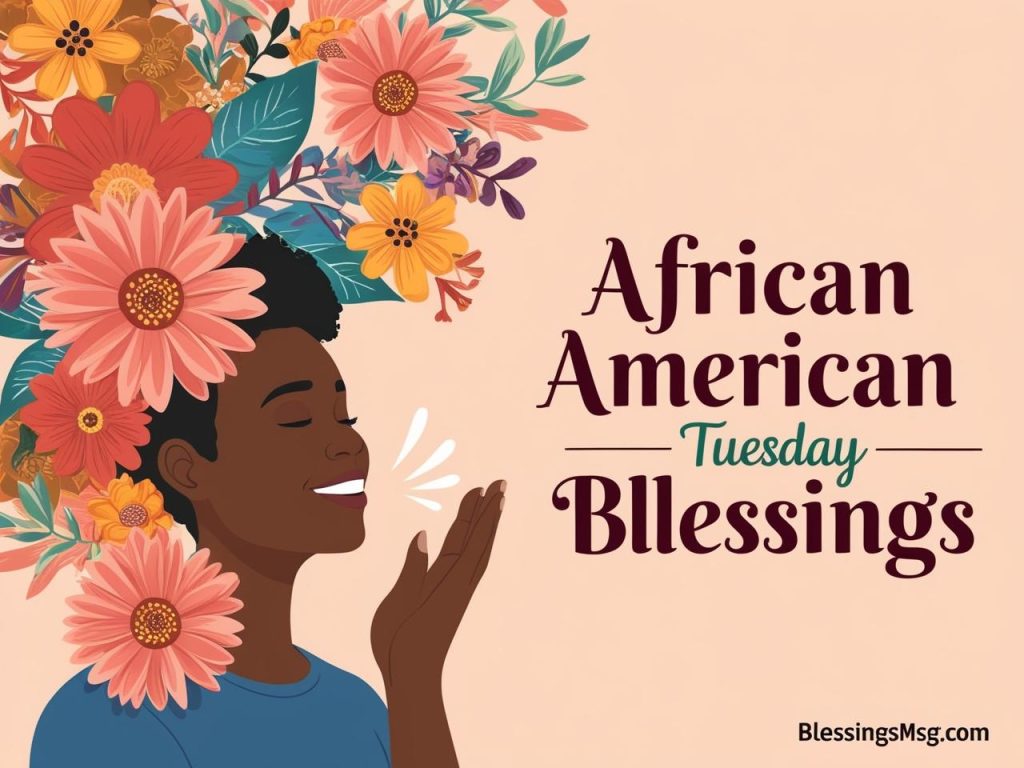 100 African American Tuesday Blessings Quotes & Images