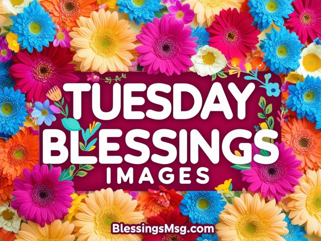 50+ Tuesday Blessings Images To Inspire and Motivate