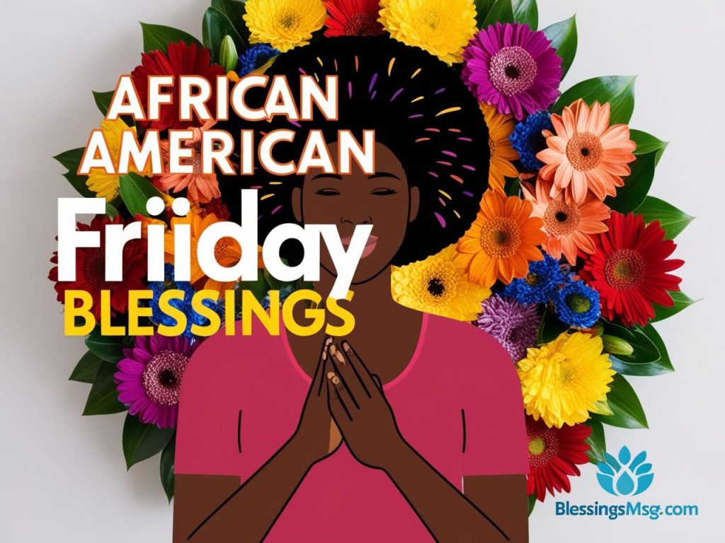 85+ African American Friday Blessings to Uplift Your Soul